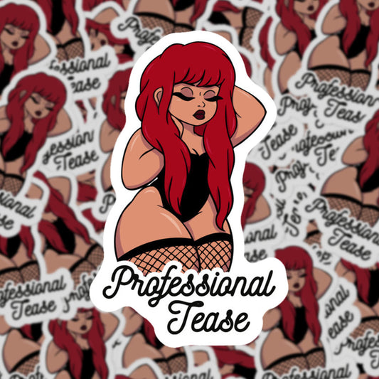 Professional Tease Sticker